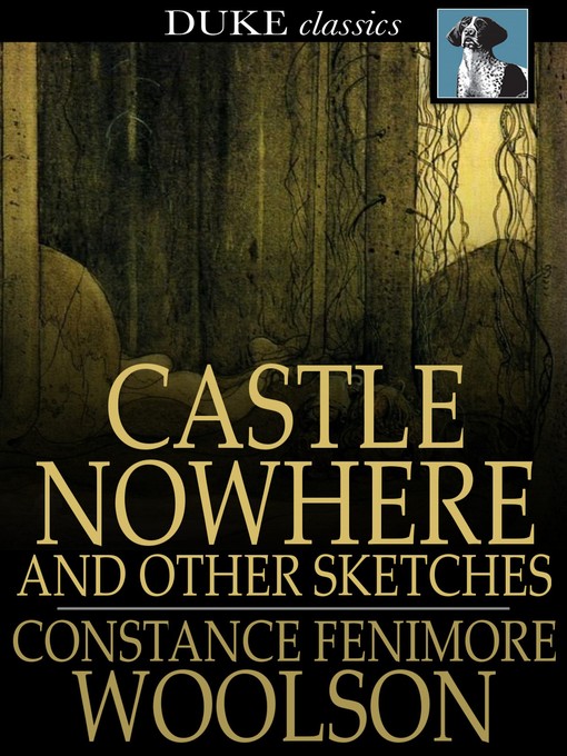 Title details for Castle Nowhere by Constance Fenimore Woolson - Wait list
